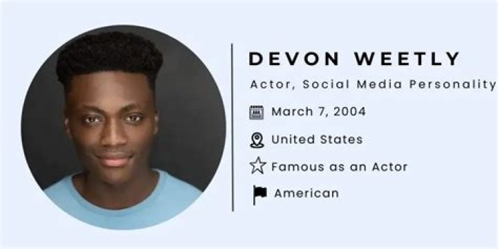 Devon Weetly Height, Weight, Net Worth, Age, Birthday, Wikipedia, Who, Instagram, Biography