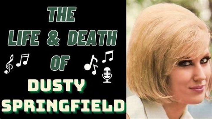 
Dusty Springfield Cause of Death, How did Dusty Springfield Die? 