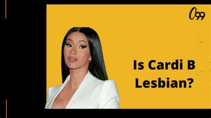 Is Cardi B Lesbian? Know More About Her Life!