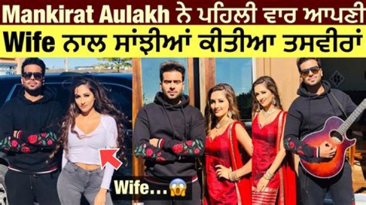 Mankirt Aulakh Wife Who is Mankirt Aulakh Wife?