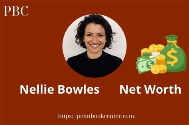 Nellie Bowles Height, Weight, Net Worth, Age, Birthday, Wikipedia, Who, Nationality, Biography