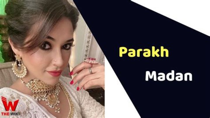 Parakh Madan Height, Weight, Net Worth, Age, Birthday, Wikipedia, Who, Instagram, Biography